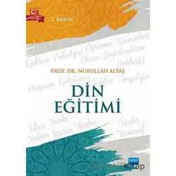 Din Eğitimi - Nurullah Altaş - Nobel Akademik Yayıncılık