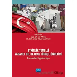 Etkinlik Temelli Yabancı Dil Olarak Türkçe Öğretimi - Kolektif - Nobel Akademik Yayıncılık
