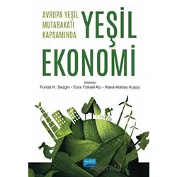 Avrupa Yeşil Mutabakatı Kapsamında Yeşil Ekonomi - Kolektif - Nobel Akademik Yayıncılık