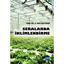 Seralarda İklimlendirme - A. Nafi Baytorun - Nobel Akademik Yayıncılık