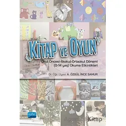Kitap ve Oyun - A. Özgül İnce Samur - Nobel Akademik Yayıncılık