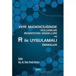 Veri Madenciliğinde Kullanılan Regresyon Modelleri ve R İle Uygulamalı Örnekler