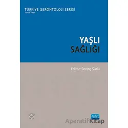 Yaşlı Sağlığı - Mehtap Pekesen - Nobel Akademik Yayıncılık