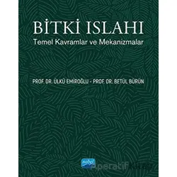 Bitki Islahı - Temel Kavramlar ve Mekanizmalar - Betül Bürün - Nobel Akademik Yayıncılık