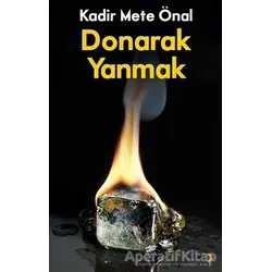 Donarak Yanmak - Kadir Mete Önal - Cinius Yayınları