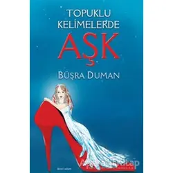 Topuklu Kelimelerde Aşk - Büşra Duman - İkinci Adam Yayınları