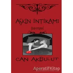 Aşkın İntikamı - Can Akbulut - İkinci Adam Yayınları