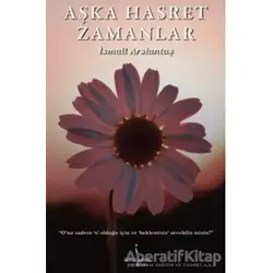Aşka Hasret Zamanlar - İsmail Arslantaş - İkinci Adam Yayınları