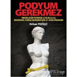Podyum Gerekmez - Orhan Tezişçi - İkinci Adam Yayınları