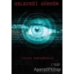 Geleceği Gördüm - Dilara Sancarbarlaz - İkinci Adam Yayınları