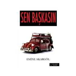Sen Başkasın - Emine Akargöl - İkinci Adam Yayınları