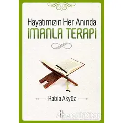 Hayatımızın Her Anında İmanla Terapi - Rabia Akyüz - İkinci Adam Yayınları