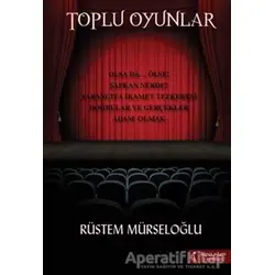 Toplu Oyunlar - Rüstem Mürseloğlu - İkinci Adam Yayınları