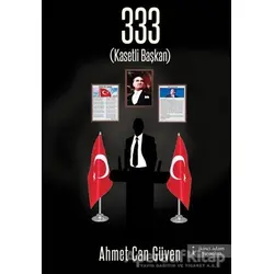 333 Kasetli Başkan - Ahmet Can Güven - İkinci Adam Yayınları