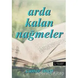 Arda Kalan Nağmeler - Caner İnep - İkinci Adam Yayınları