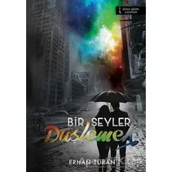 Bir Şeyler Düşlemek - Erhan Turhan - İkinci Adam Yayınları