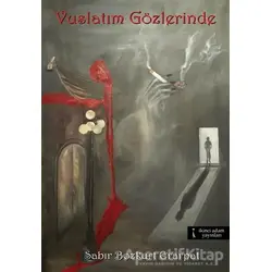 Vuslatım Gözlerinde - Sabır Bozkurt Erarpat - İkinci Adam Yayınları