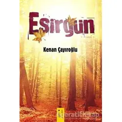 Esirgün - Kenan Çayıroğlu - İkinci Adam Yayınları