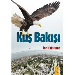 Kuş Bakışı - İnci Eskicuma - İkinci Adam Yayınları