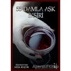 55 Damla Aşk İksiri - Hayrettin Nida Küçük - İkinci Adam Yayınları