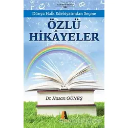 Dünya Halk Edebiyatından Seçme Özlü Hikayeler - Hasan Güneş - Akis Kitap