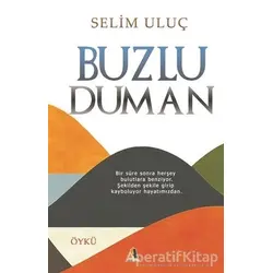 Buzlu Duman - Selim Uluç - Akis Kitap