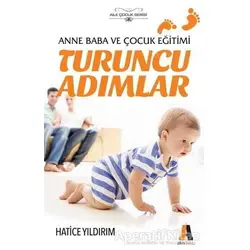 Turuncu Adımlar - Hatice Yıldırım - Akis Kitap