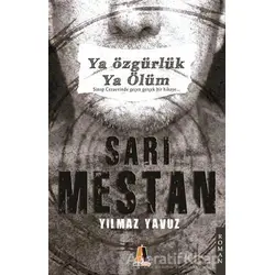 Sarı Mestan : Ya Özgürlük Ya Ölüm - Yılmaz Yavuz - Akis Kitap