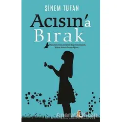 Acısına Bırak - Sinem Tufan - Akis Kitap