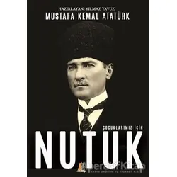 Çocuklarımız için Nutuk - Mustafa Kemal Atatürk - Akis Kitap