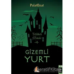 Tehlikeli Misafir - Gizemli Yurt 4 - Polat Onat - Akis Kitap