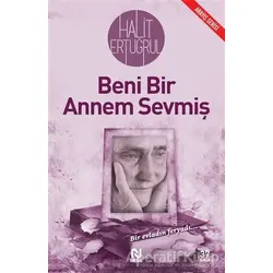 Beni Bir Annem Sevmiş - Halit Ertuğrul - Nesil Yayınları