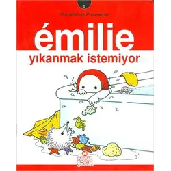 Emilie Yıkanmak İstemiyor - Domitille de Pressense - Nesil Çocuk Yayınları