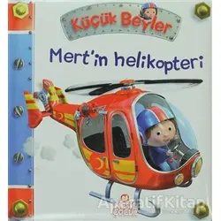 Küçük Beyler - Mert’in Helikopteri - Nathalie Belineau - Nesil Çocuk Yayınları
