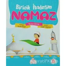 Biricik İbadetim Namaz - Necla Günay - Nesil Çocuk Yayınları