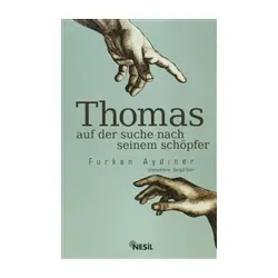 Thomas Auf Der Suche Seinem Schöpfer - Furkan Aydıner - Nesil Yayınları