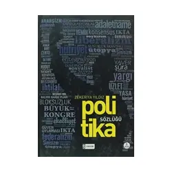 Politika Sözlüğü - Zekeriya Yıldız - Etkileşim Yayınları