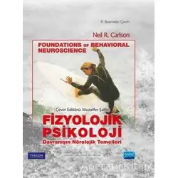 Fizyolojik Psikoloji - Neil R. Carlson - Nobel Akademik Yayıncılık