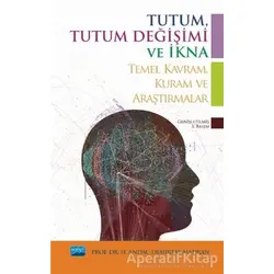 Tutum, Tutum Değişimi ve İkna - H. Andaç Demirtaş Madran - Nobel Akademik Yayıncılık