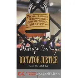 Dictator Justice - Mustafa Balbay - Cumhuriyet Kitapları