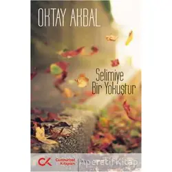 Selimiye Bir Yokuştur - Oktay Akbal - Cumhuriyet Kitapları