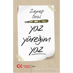 Yaz Yüreğim Yaz - Zeynep Oral - Cumhuriyet Kitapları