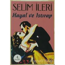 Hayal ve Istırap - Selim İleri - Everest Yayınları