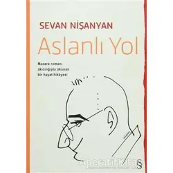 Aslanlı Yol - Sevan Nişanyan - Everest Yayınları