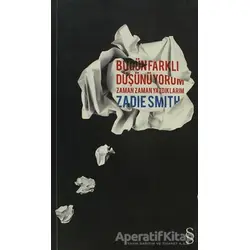 Bugün Farklı Düşünüyorum - Zadie Smith - Everest Yayınları