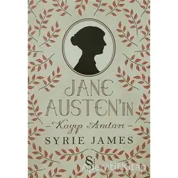 Jane Austen’in Kayıp Anıları - Syrie James - Everest Yayınları