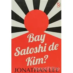 Bay Satoshi de Kim? - Jonathan Lee - Everest Yayınları