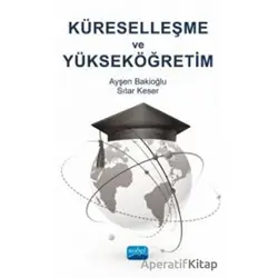 Küreselleşme ve Yükseköğretim - Sıtar Keser - Nobel Akademik Yayıncılık