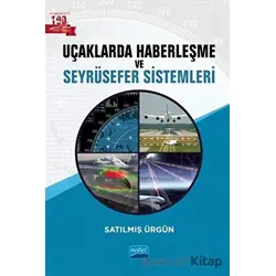Uçaklarda Haberleşme ve Seyrüsefer Sistemleri - Satılmış Ürgün - Nobel Akademik Yayıncılık