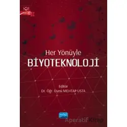 Her Yönüyle Biyoteknoloji - Kolektif - Nobel Akademik Yayıncılık